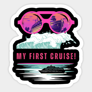 My First Cruise! Sticker